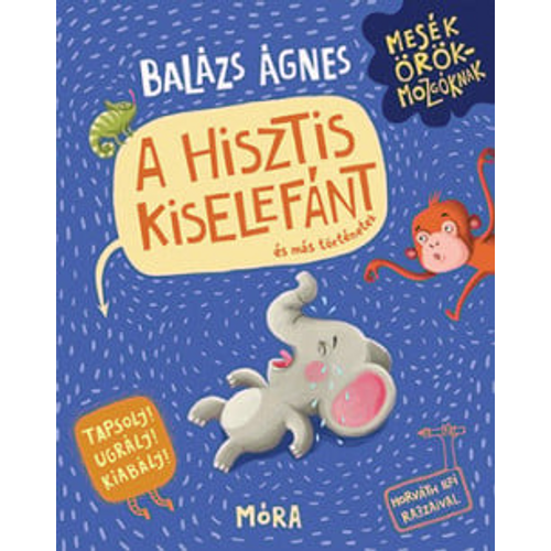 A hisztis kiselefánt és más történetek